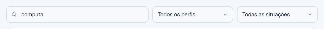 A barra de filtros: o campo de busca com a palavra "computa" digitada, o seletor Todos os perfis e o seletor Todas as situações.